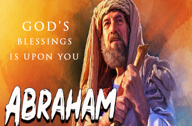GOD’S PROMISES TO ABRAHAM!