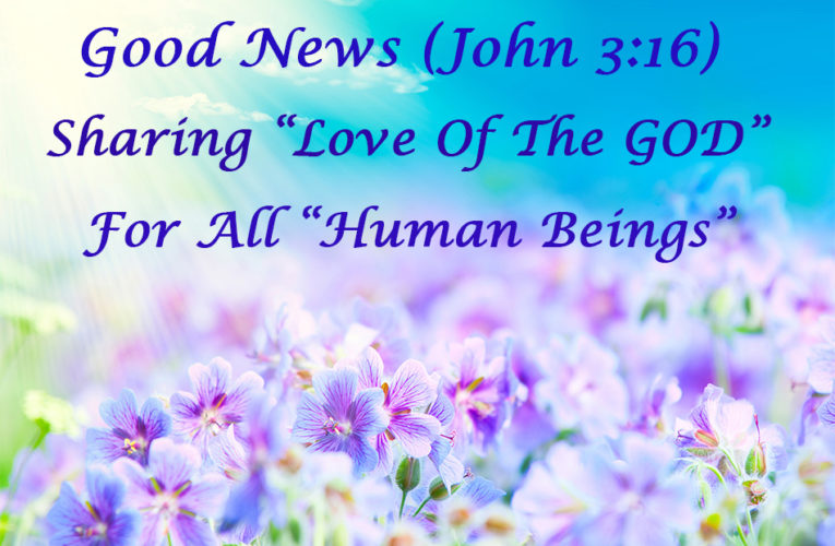 GOOD NEWS; GOSPEL OF THE LORD JESUS CHRIST  !