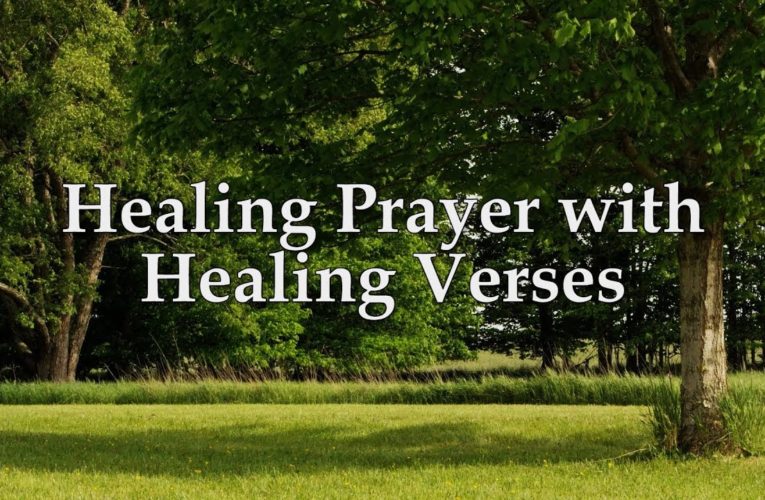 HEALING TESTIMONY; PRAYER AND VERSES